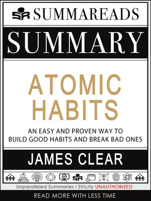 cover image of Summary of Atomic Habits: An Easy and Proven Way to Build Good Habits and Break Bad Ones by James Clear